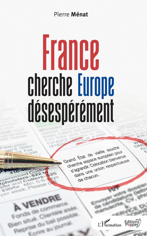 ebook cover of France cherche Europe désespérément, by Pierre Ménat