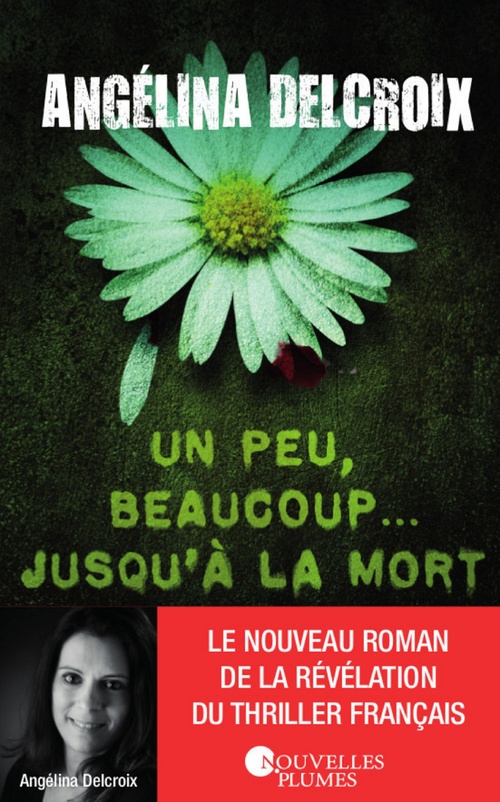 Couverture ebook de Un peu, beaucoup.... jusqu'à la mort, de Angélina Delcroix