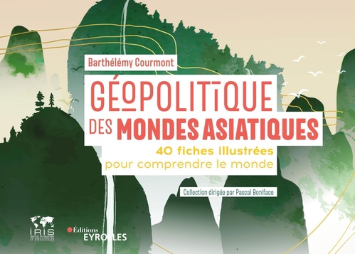 ebook cover of Géopolitique des mondes asiatiques, by Barthélémy Courmont