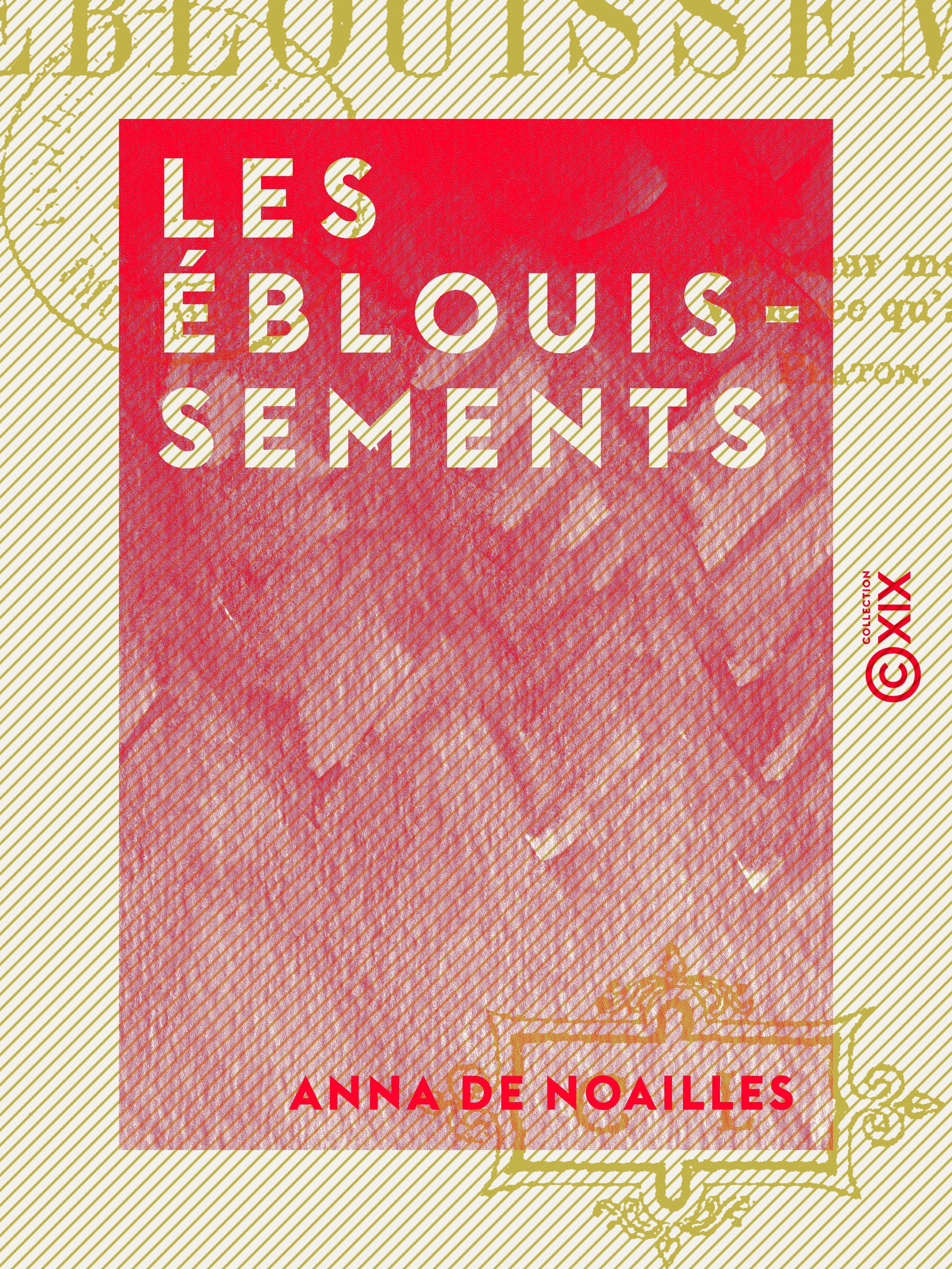 Couverture ebook de Les Éblouissements, de Anna De Noailles