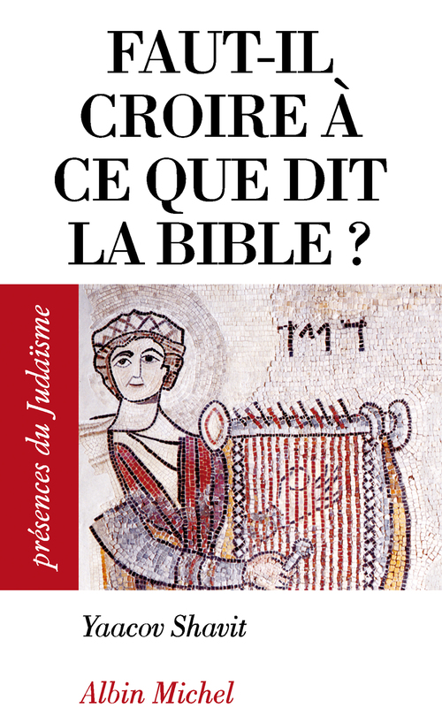 Couverture ebook de Faut-il croire à ce que dit la Bible ?, de Shavit-Y