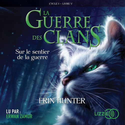 audiobook cover of La Guerre des clans - tome 5 Sur le sentier de la guerre, by Erin Hunter