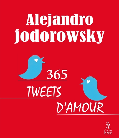 ebook cover of 365 tweets d'amour, by Alexandro Jodorowsky