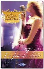 ebook cover of Le feu du désir (Saga Les Héritières de la Nouvelle-Orléans vol. 5), by Maureen Child