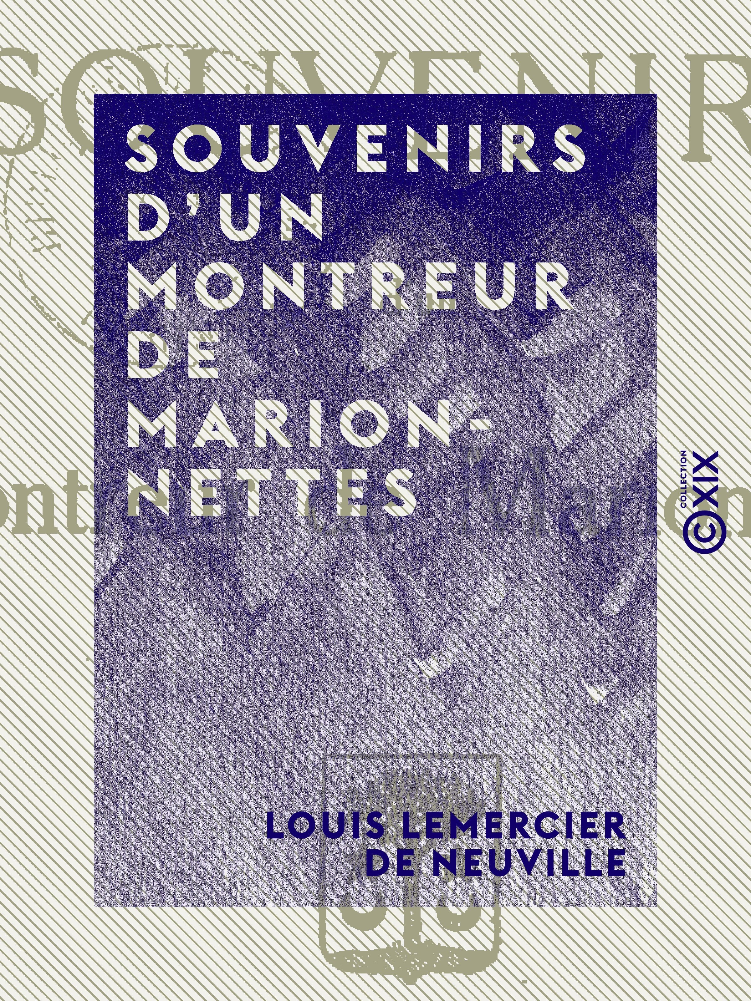Couverture ebook de Souvenirs d'un montreur de marionnettes, de Louis Lemercier De Neuville