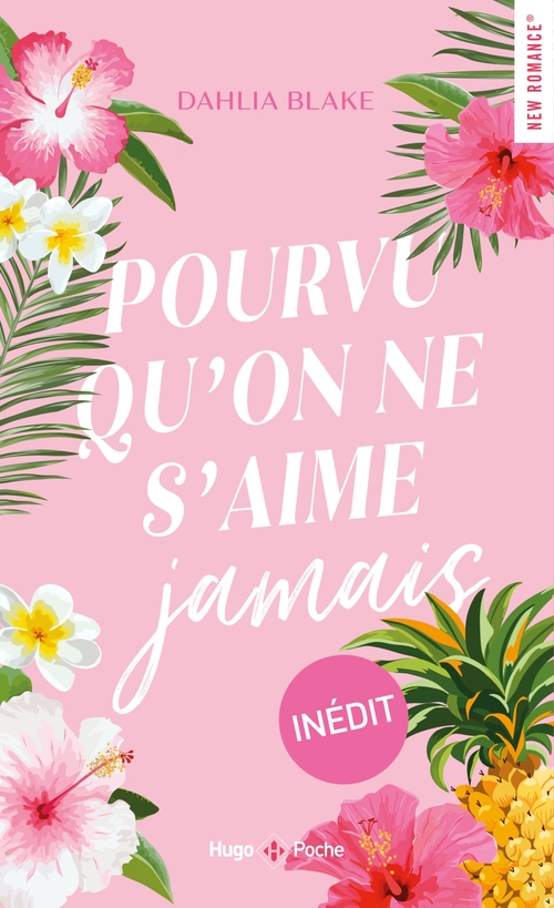 Couverture ebook de Pourvu qu'on ne s'aime jamais, de Dahlia Blake