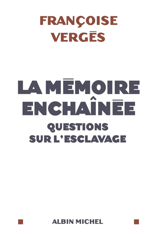 Couverture ebook de La Mémoire enchaînée, de Françoise Vergès