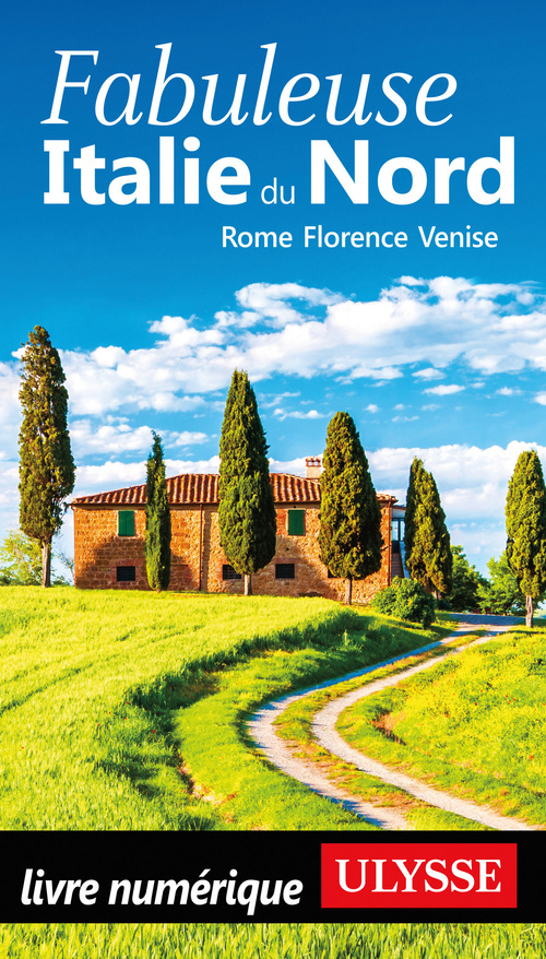 Couverture ebook de Fabuleuse Italie du Nord - Rome, Florence, Venise, de Collectif