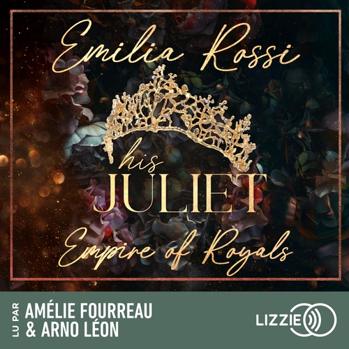 Couverture audiobook de Empire of Royals - Tome 2 His Juliet, de Emilia Rossi