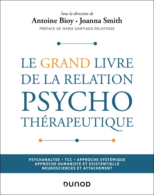 ebook cover of Le Grand Livre de la relation psychothérapeutique, by Antoine Bioy, Joanna Smith