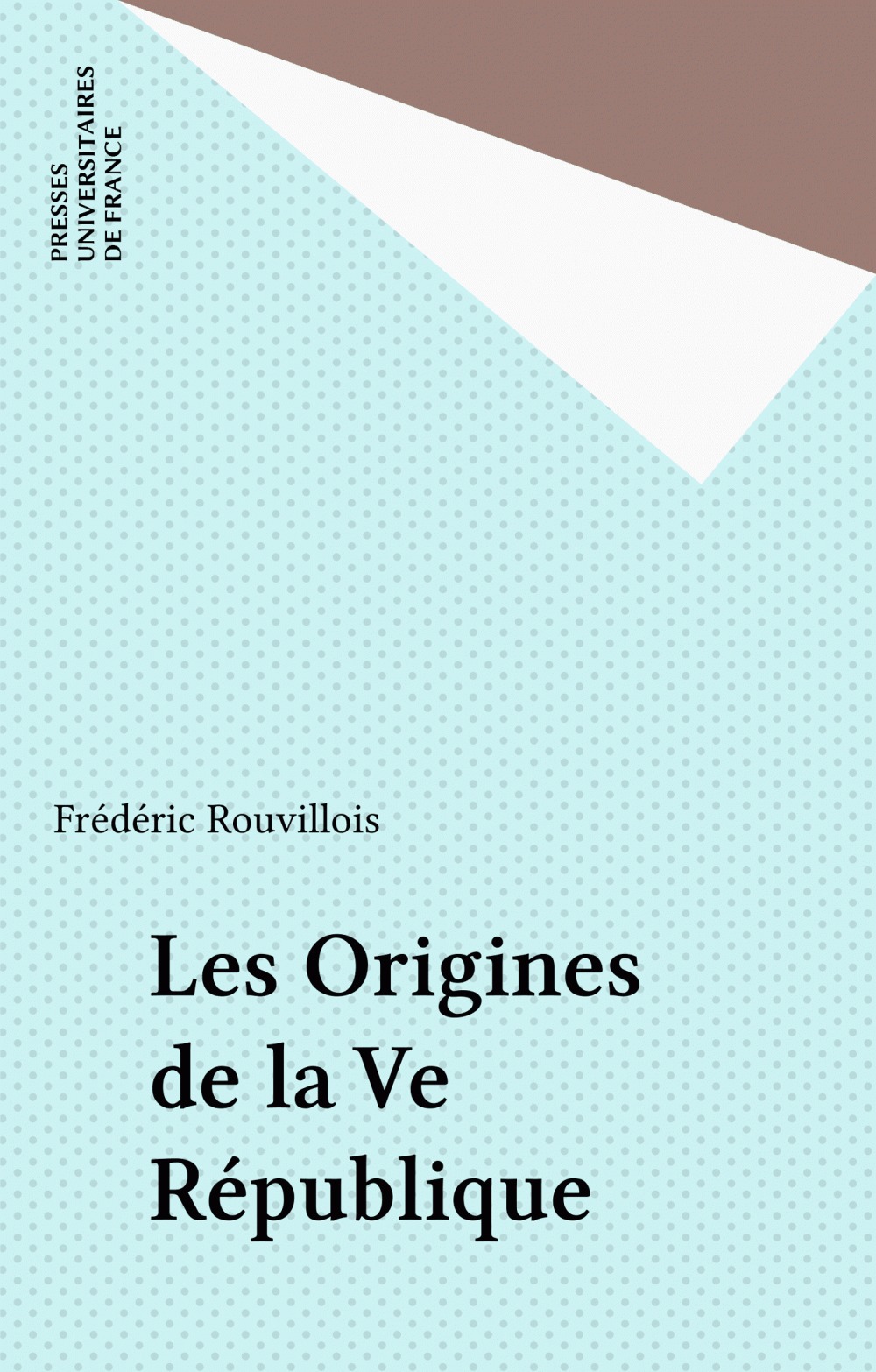 Couverture ebook de Les Origines de la Ve République, de Frédéric Rouvillois