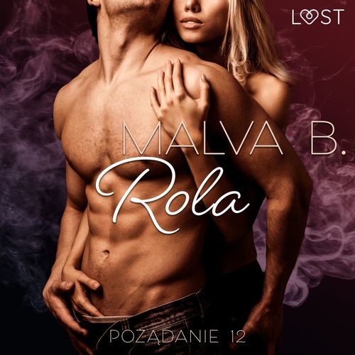 audiobook cover of Pozadanie 12: Rola - opowiadanie erotyczne, by Malva B