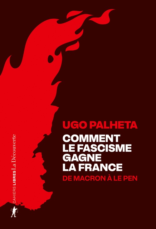 ebook cover of Comment le fascisme gagne la France - De Macron à Le Pen, by Ugo Palheta