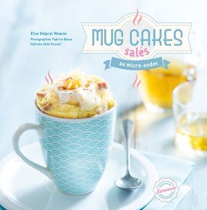 Couverture ebook de Mug cakes salés au micro-ondes, de Élise Delprat-Alvarès