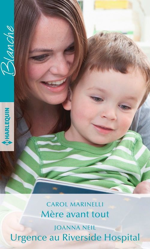 Couverture ebook de Mère avant tout - Urgence au Riverside Hospital, de Carol Marinelli, Joanna Neil