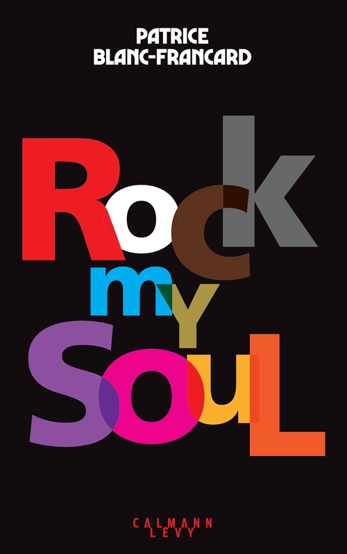 Couverture ebook de Rock my Soul, de Patrice Blanc-Francard