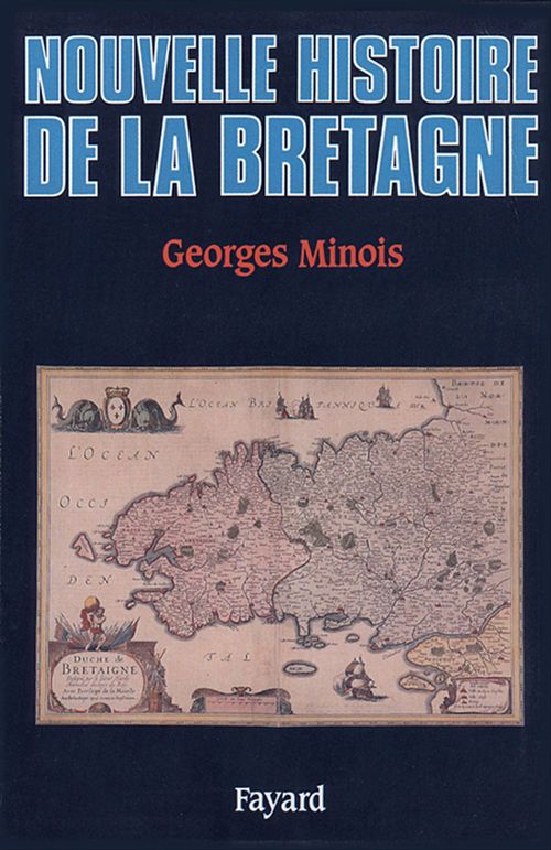 Couverture ebook de Nouvelle Histoire de la Bretagne, de Georges Minois