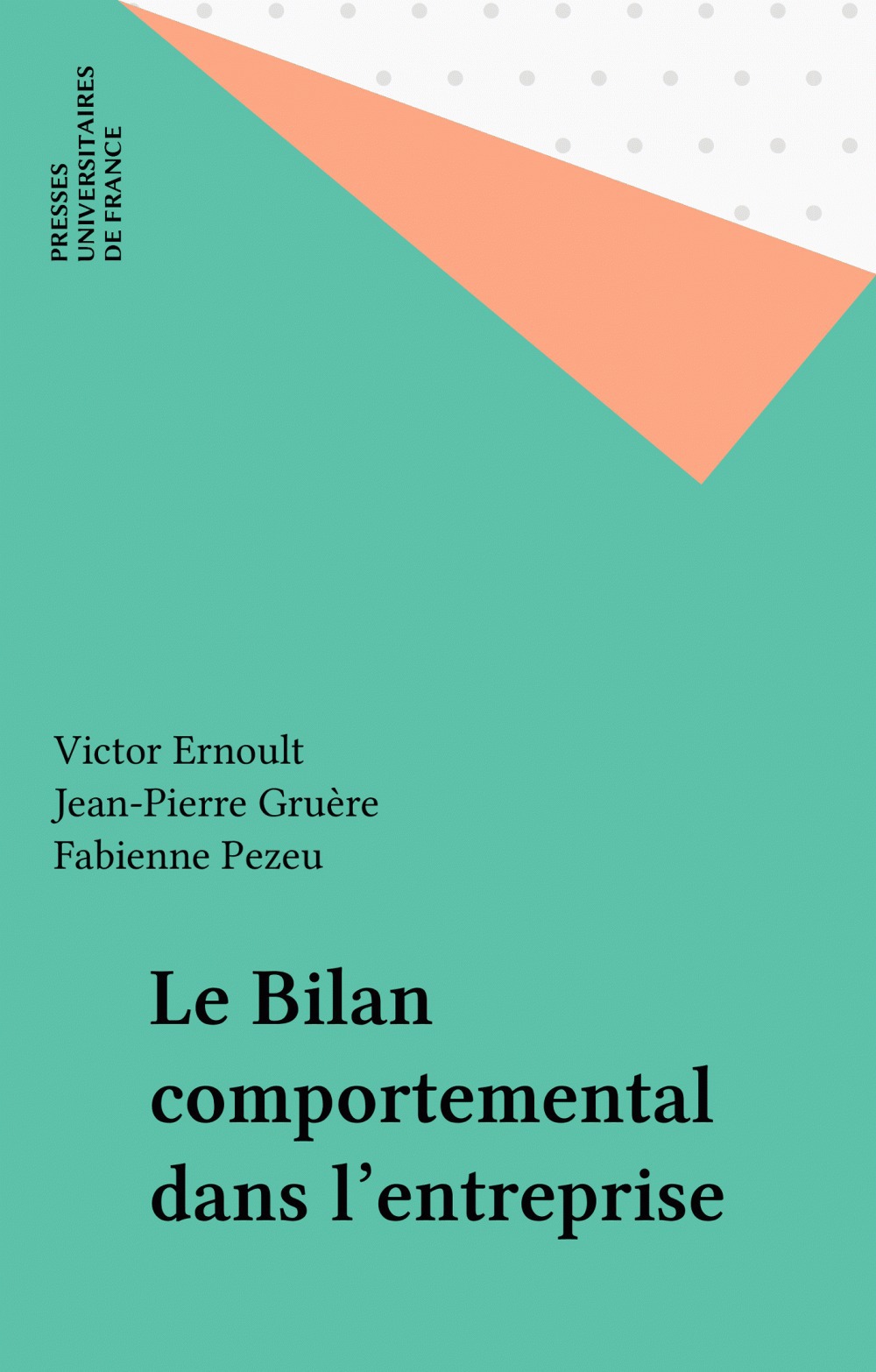 ebook cover of Le Bilan comportemental dans l'entreprise, by Fabienne Pezeu, Jean-pierre Gruère, Victor Ernoult