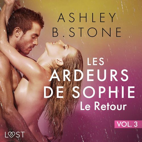 Couverture audiobook de Les Ardeurs de Sophie vol. 3 : Le Retour - Une nouvelle érotique, de Ashley B. Stone