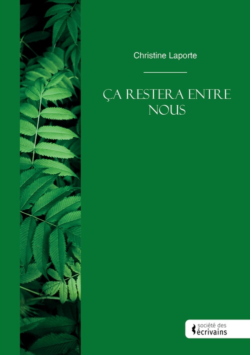 ebook cover of Ça restera entre nous, by Christine Laporte