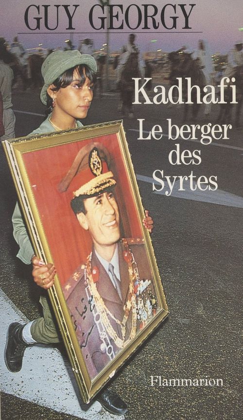 Couverture ebook de Kadhafi, le berger des Syrtes, de Guy Georgy