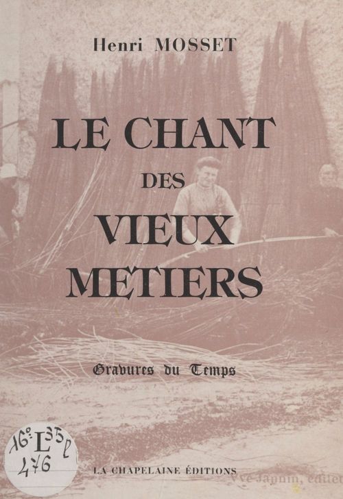 Couverture ebook de Le chant des vieux métiers, de Henri Mosset