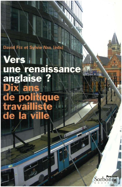 Couverture ebook de Vers une renaissance anglaise ? Dix ans de politique travailliste de la ville, de David Fée, Sylvie Nail
