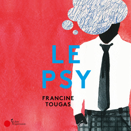 Couverture audiobook de Le psy, de Francine Tougas