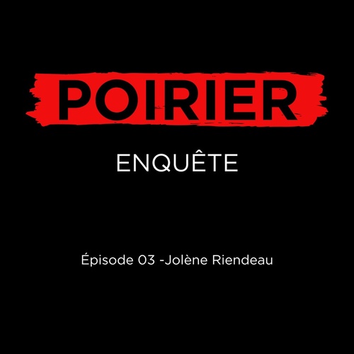audiobook cover of Poirier enquête épisode 03: Jolène Riendeau, by Johanne De Bellefeuille, Pierre Couture
