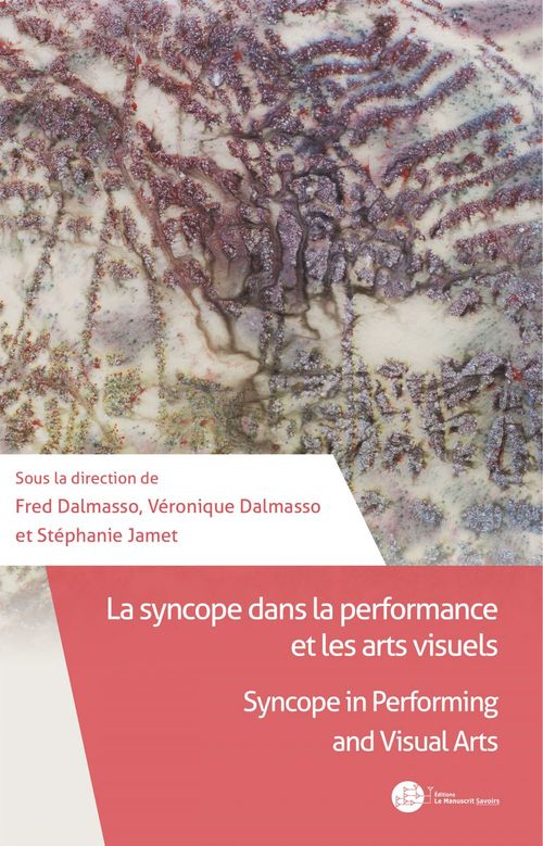 Couverture ebook de La Syncope dans la performance et les arts visuels, de Fred Dalmasso, Stephanie Jamet, Veronique Dalmasso
