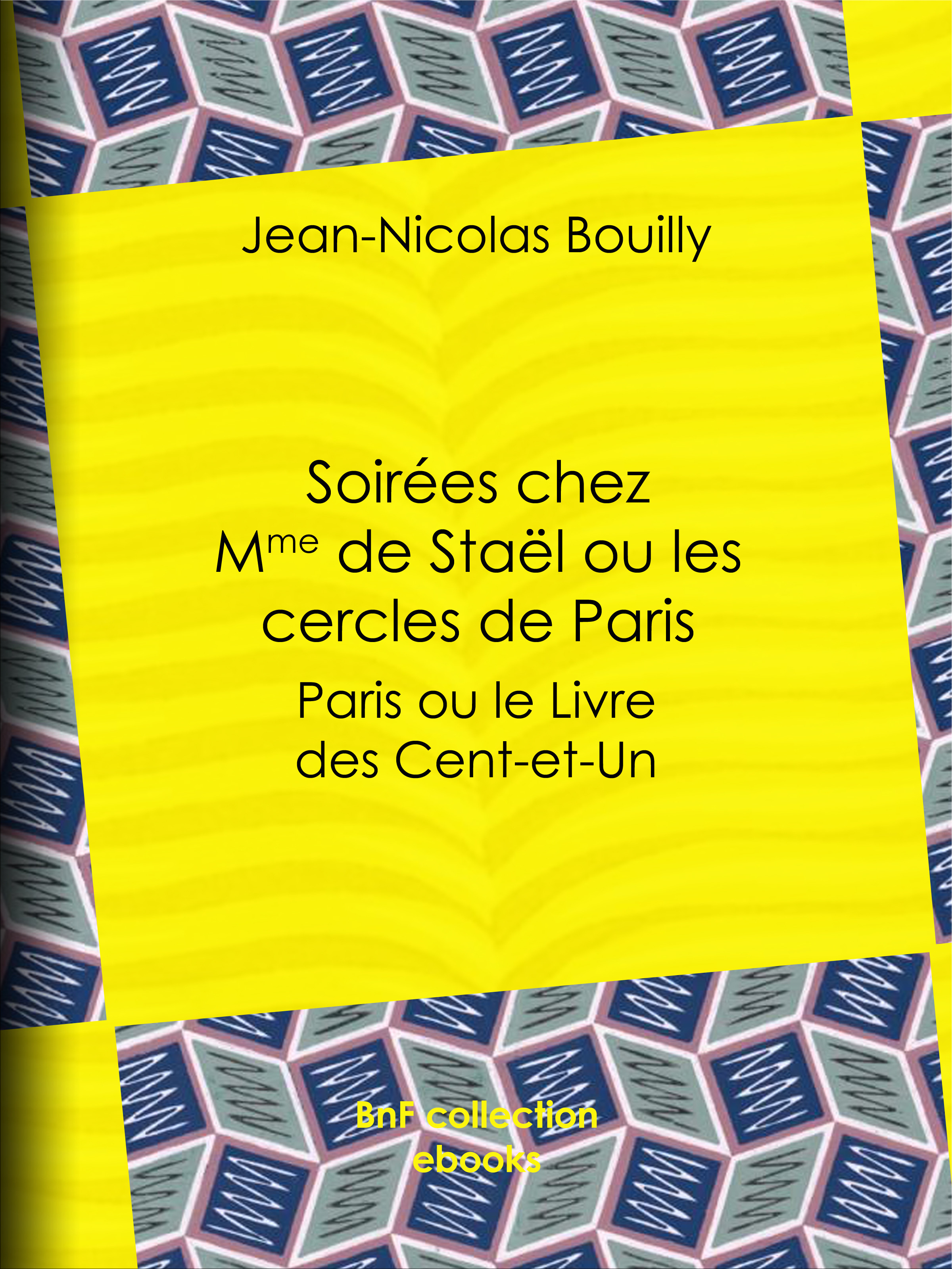 ebook cover of Soirées chez Mme de Staël ou les cercles de Paris, by Jean-nicolas Bouilly