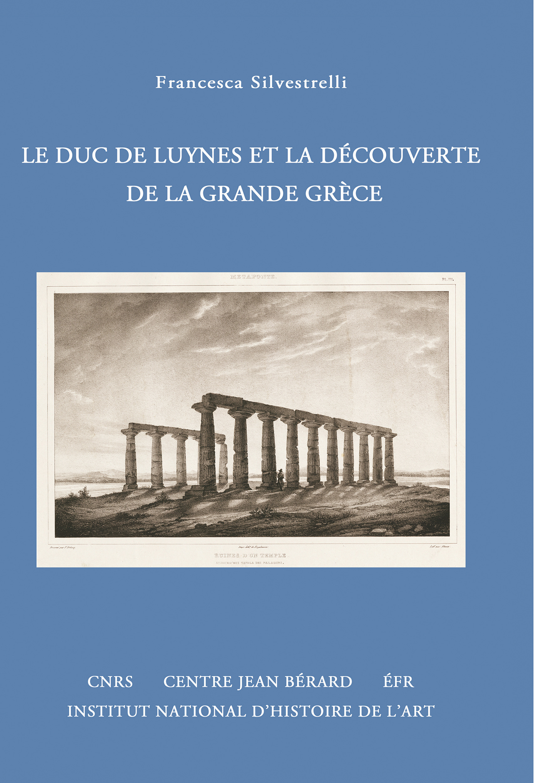 Couverture ebook de Le duc de Luynes et la découverte de la Grande Grèce, de Silvestrelli Frances