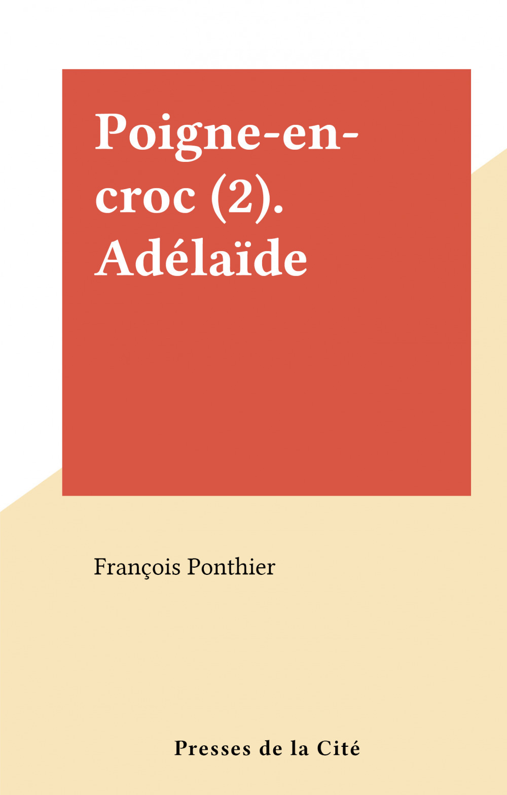 ebook cover of Poigne-en-croc (2). Adélaïde, by Francois Ponthier
