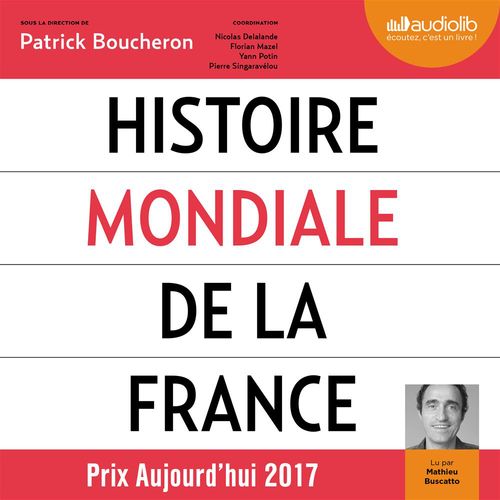Couverture audiobook de Histoire mondiale de la France, de Patrick Boucheron