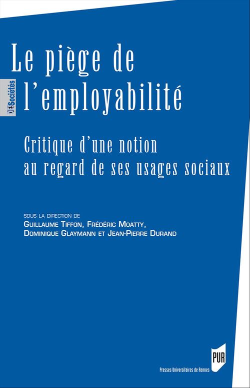 ebook cover of Le piège de l´employabilité, by Dominique Glaymann, Frederic Moatty, Guillaume Tiffon