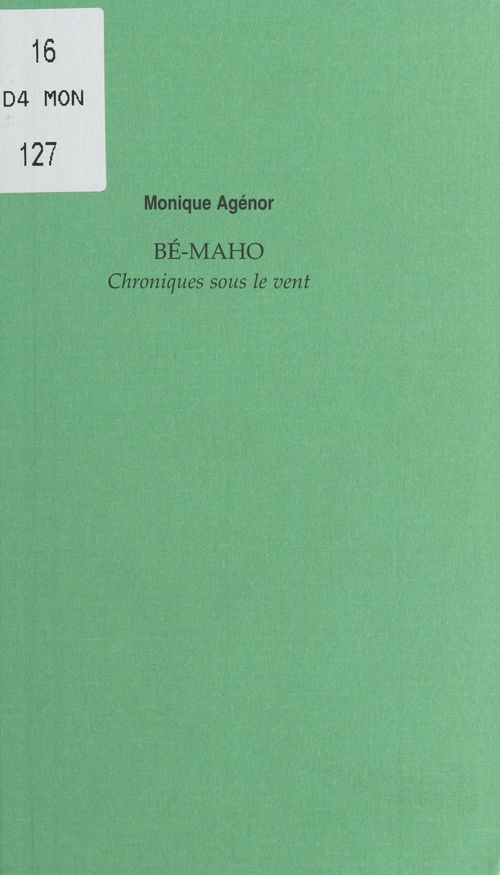 ebook cover of Bé-Maho : chroniques sous le vent, by Monique Agénor