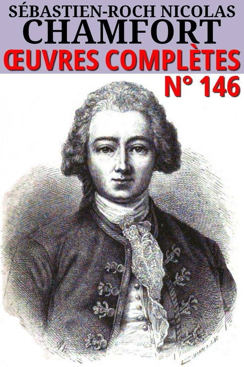 Couverture ebook de Nicolas Chamfort - Oeuvres complètes, de Nicolas Chamfort