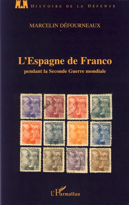 Couverture ebook de L'Espagne de Franco pendant la Seconde Guerre mondiale, de Marcelin Defourneaux