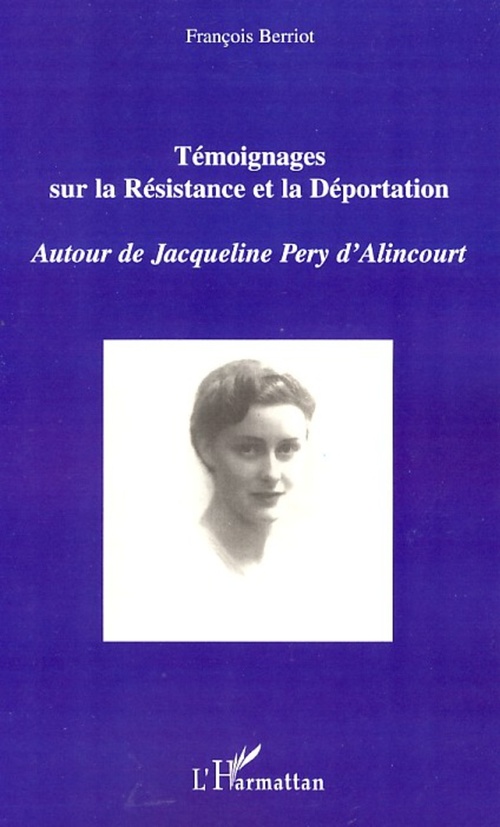 Couverture ebook de Témoignages sur la Résistance et la Déportation, de François Berriot