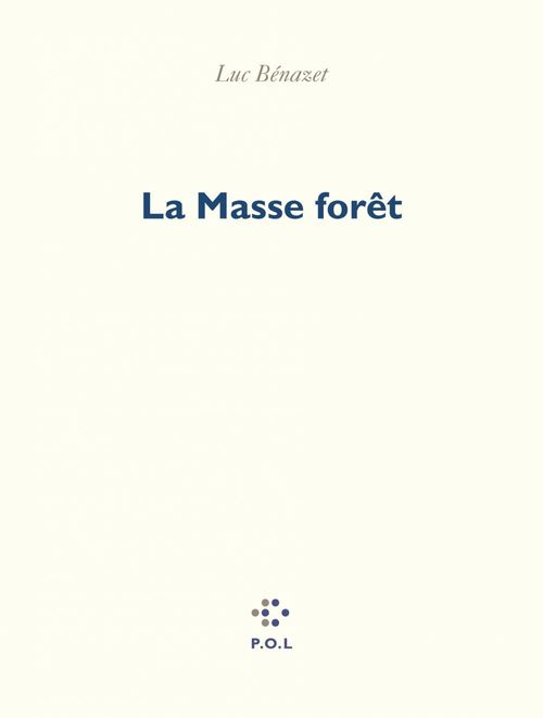 Couverture ebook de La Masse forêt, de Luc Bénazet