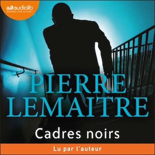 audiobook cover of Cadres noirs, by