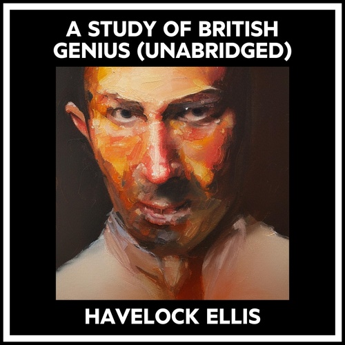 Couverture audiobook de A Study Of British Genius (Unabridged), de Havelock Ellis