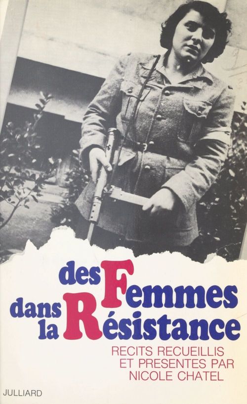 ebook cover of Des femmes dans la Résistance, by Annie Boulineau, Nicole Chatel