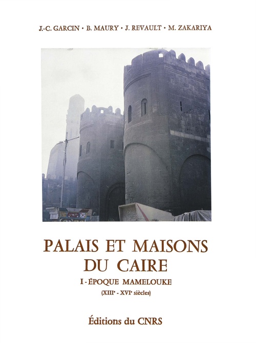 Couverture ebook de Palais et maisons du Caire. Tome I, de Jean-claude Garcin, Bernard Maury, Mona Zakariya, Jacques Revault