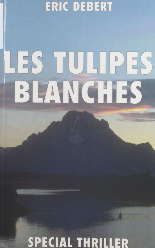 Couverture ebook de Les tulipes blanches, de Eric Debert