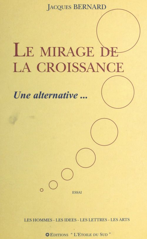 Couverture ebook de Le mirage de la croissance : une alternative, de Jacques Bernard
