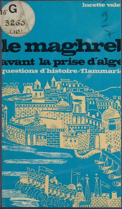 Couverture ebook de Le Maghreb avant la prise d'Alger, 1790-1830, de Lucette Valensi
