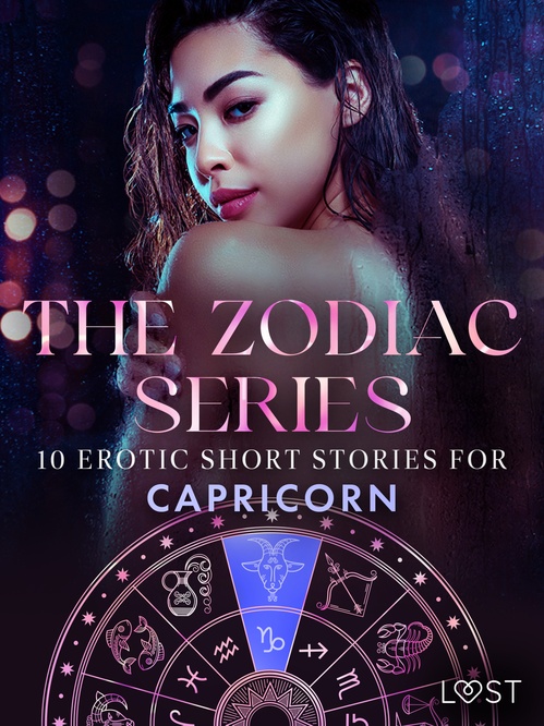 ebook cover of The Zodiac Series: 10 Erotic Short Stories for Capricorn, by Alexandria Varg, Alicia Luz, B. J. Hermansson, Chrystelle Leroy, Maya Klyde, Nina Alven, Sara Agnes L.