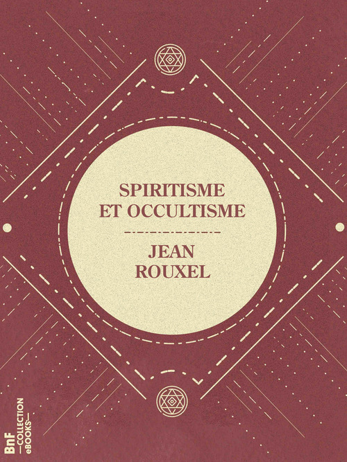 Couverture ebook de Spiritisme et Occultisme, de Jean Rouxel