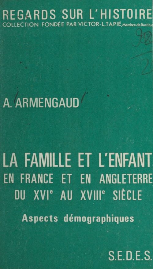 ebook cover of La famille et l'enfant en France et en Angleterre du XVIe au XVIIIe siècle (2) : aspects démographiques, by Andre Armengaud